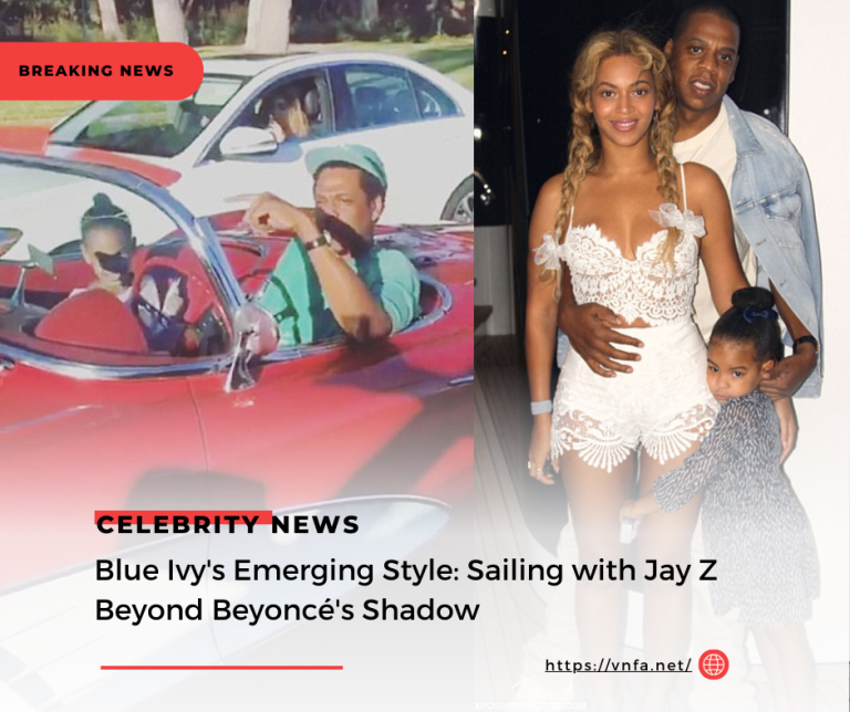 Blue Ivy’s Emerging Style: Sailing with Jay Z Beyond Beyoncé’s Shadow