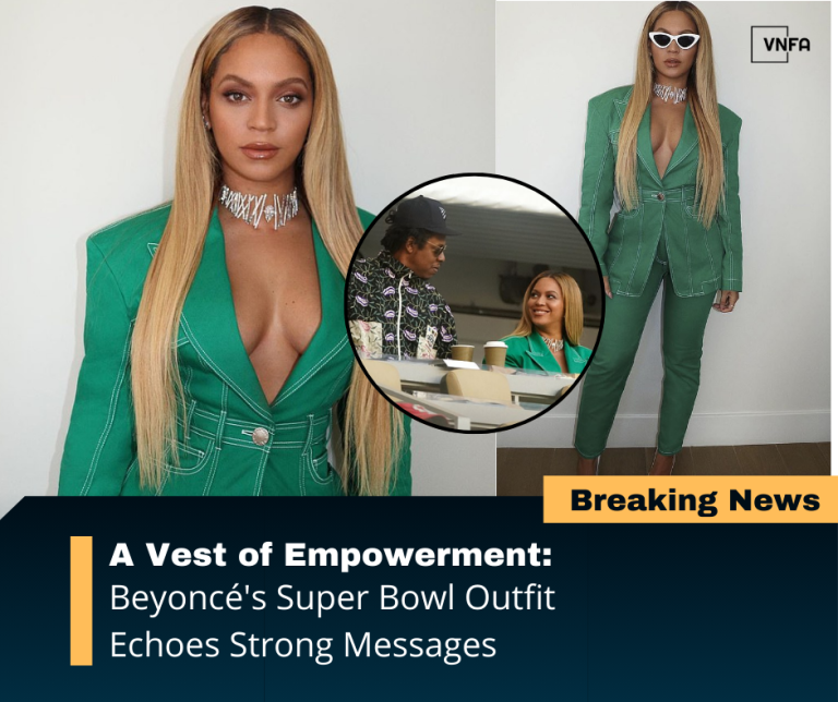 A Vest of Empowerment: Beyoncé’s Super Bowl Outfit Echoes Strong Messages