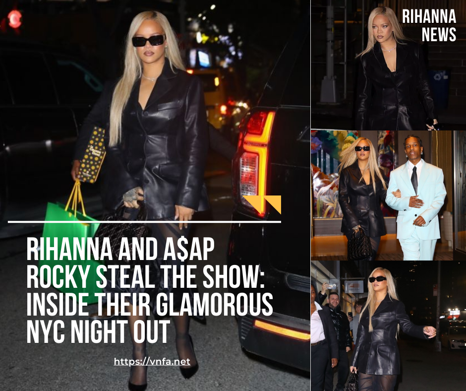 Rihanna and A$AP Rocky Steal the Show: Inside Their Glamorous NYC Night Out