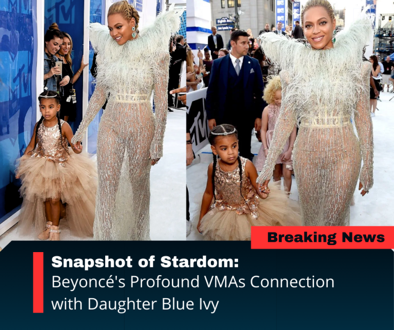 Snapshot of Stardom: Beyoncé’s Profound VMAs Connection with Daughter Blue Ivy