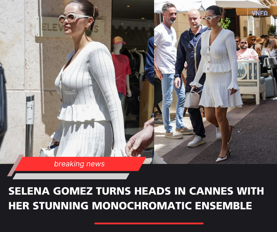 Selena Gomez Turns Heads in Cannes with Her Stunning Monochromatic Ensemble