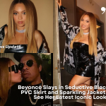 Beyoncé Slays in Seductive Black PVC Skirt and Sparkling Jacket—See Her Latest Iconic Look!